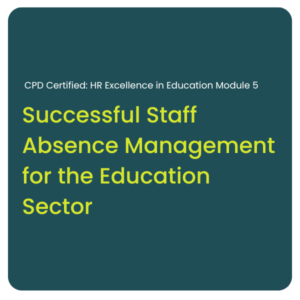 CPD Certified: HR Excellence in Education - Module 5